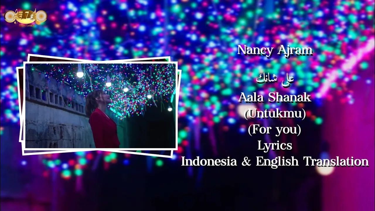 Nancy Ajram - Aala Shanak Lyrics (Lirik) | Indonesia & English Translation Nancy Ajram - Aala Shanak Lyrics (Lirik) | Indonesia & English Translation