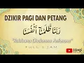 Download Lagu Dzikir Pagi dan Petang Full 1 Jam - Robbana Dholamna Anfusana | Haqi Official