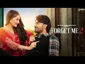 Download Lagu Forget Me 2 (Official Song) Ranbir Dhaliwal - Satti Mullanpuria - Wise Music - Latest Punjabi Song