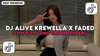dj alive krewella x faded slow full song tiktok terbaru