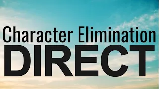 character elimination direct 