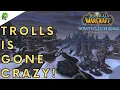 Wotlk Classic Trolls Is Gone Crazy