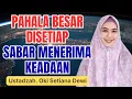Download Lagu TETAP IKHLAS DAN SABAR MENERIMA TAKDIR ALLAH || USTADZAH OKI SETIANA DEWI