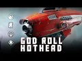 Does The God Roll Hothead Still Drop Destiny 2