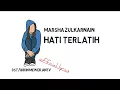 Lagu HATI TERLATIH Marsha Zulkarnain (ost bikin mewek) ANTV