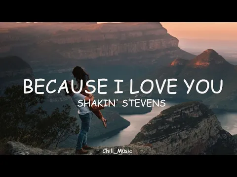 Download MP3 Because I Love you | Shakin' Stevens | Lyrics