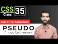 CSS Tutorial CSS Pseudo Classes Selectors Explained CSS full course for beginners Class 35