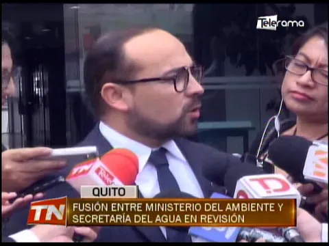 Fusión entre ministerio del ambiente y secretaría del agua en revisión