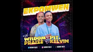 ekponmwen ft pst kelvin