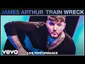 Download Lagu James Arthur - Train Wreck (Live) | Vevo Studio Performance
