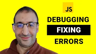42 - Understanding Debugging for How to Fix Errors in JavaScript JavaScript Tutorial