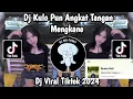 Lagu DJ KULO PUN ANGKAT TANGAN (TOP TOPAN) MENGKANE BY HAIKAL RMX VIRAL TIKTOK TERBARU YANG KALIAN CARI!!