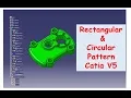 Rectangular and Circular Pattern Catia V5 Tutorial