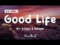 Good Life - G-Eazy & Kehlani (Lyrics) 🎵