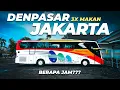620 Ribu Naik Bus Bali - Jakarta 3x Servis Makan, Rekomen?