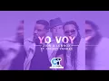 Yo voy - Zion & Lennox feat. Daddy Yankee || Audio HQ