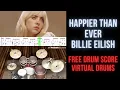 Download Lagu Billie Eilish - Happier Than Ever (Drum Transcription Sheet Music, Virtual Drums)