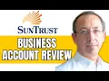 Suntrust Bank Business Account Review