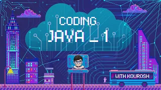 Coding using Java with Kourosh lesson 1