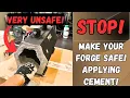 SAFELY Curing A Forge Applying Refractory Cement