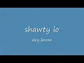 shawty lo - dey know