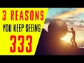 3 Reasons Why You Keep Seeing 333 Angel Number 333 Meaning
