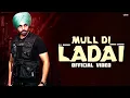 Download Lagu Mull Di Ladai (Full Video) Jordan Sandhu | Jayy Randhawa | New Punjabi Songs 2025