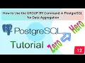 PostgreSQL GROUP BY Explained Data Aggregation Tutorial Part 12 SQL Guide SSSAM Academy