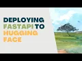Deploying FastAPI Applications to Hugging Face Spaces