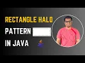 Rectangle Halo Star Pattern Program in java Java Pattern Series Coding Pills