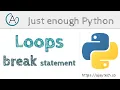 Python Loops - Break statement