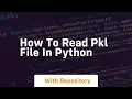 how to read pkl file in python