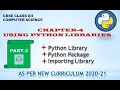 CLASS XII USING PYTHON LIBRARIES PART-3 CLASS XII CHAPTER-4 CLASS XII CHAPTER-4 LIBRARIES