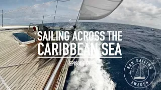 Sailing Across the Caribbean Sea – Ep. 59 RAN Sailing