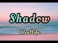 Download Lagu Shadow- WESTLIFE (Lyrics)