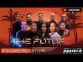 Download Lagu IF A KANG MEDLEY-THE FUTURE SHOW BAND LIVE||OFFICIALAUDIO