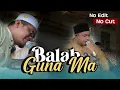 Download Lagu BALAH GUNA MA - QASIDAH ACEH VIRAL (Kenangan alm. Tgk Mulyadi) ©2025 ᴴᴰ