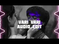 Vari vari (unna kadhaliche) - dhee [edit audio ]