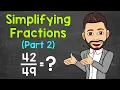 How to Simplify Fractions Part 2 Math with Mr J