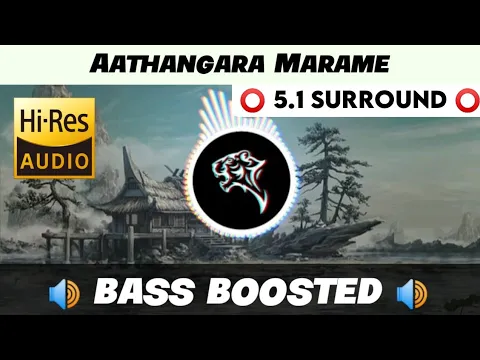 Download MP3 AATHANGARA MARAME | ⭕️ 5.1 SURROUND ⭕️ | 🔊 BASS™ BOOSTED 🔊 | 🔊SUB BASS™🔊 | @TTTHARMi2005