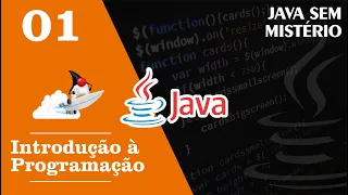 #01 Curso Básico de Java: Introdução a Programação - Java Sem Mistério