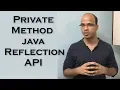 12 6 Calling Private Method in Java Class using Reflection API