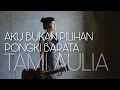 Download Lagu TAMI AULIA | PONGKI BARATA - AKU BUKAN PILIHAN