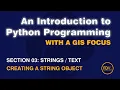 0301 Strings Create a String from An Introduction to Python Programming with a GIS Focus