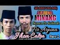 Download Lagu ARJUNA MINANG Part 2 || NYAWA KO KULIMAH || SELAWAT DULANG || FIR ARJUNA - JHON CAKRA