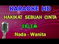 Download Lagu HAKIKAT SEBUAH CINTA - Iklim | KARAOKE HD Nada Wanita [A#=DO]