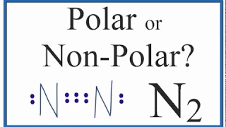 Is N2 Polar or Non-polar Nitrogen Gas