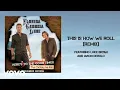 Download Lagu Florida Georgia Line - This Is How We Roll (Remix) (Lyric Video) ft. Jason Derülo, Luke Bryan