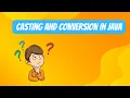 Casting and Conversion in Java Beginner s Guide