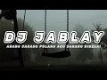 Download Lagu DJ JABLAY - ABANG JARANG PULANG AKU JARANG DIBELAI REMIX VIRAL TIKTOK TERBARU